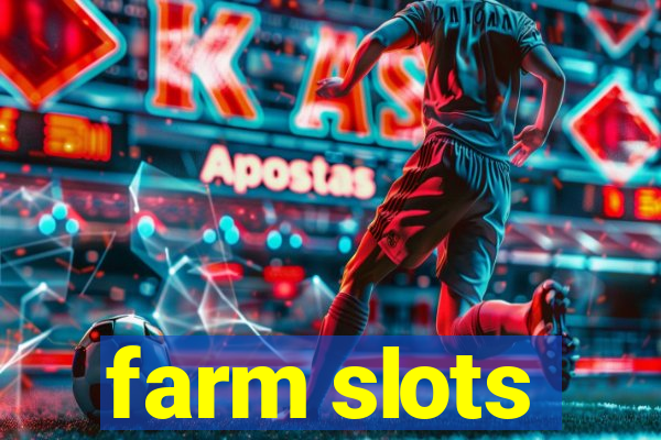 farm slots